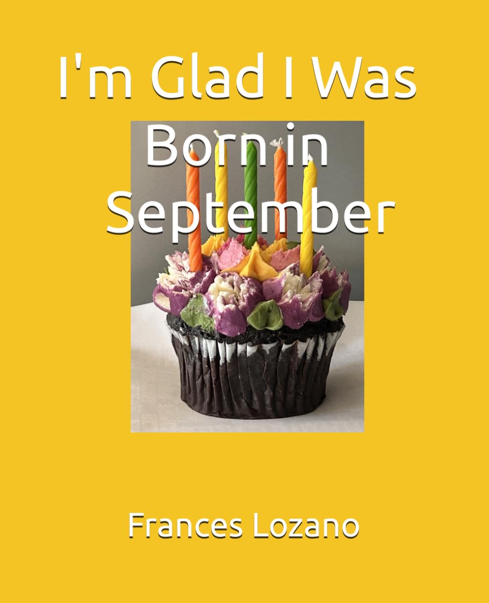 I'm Glad I Was Born in September