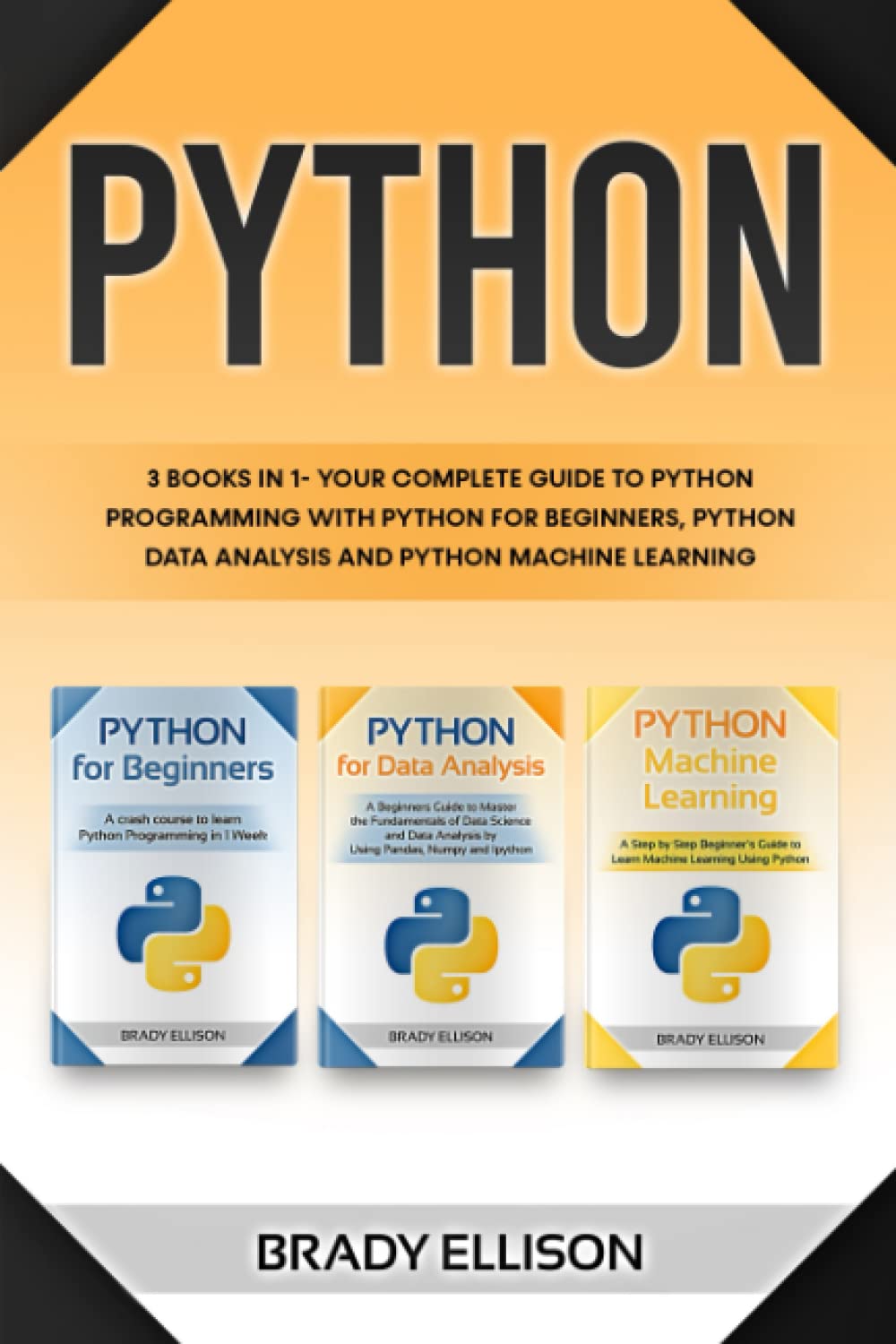 Python: 3 books in 1- Your complete guide to python programming with ...