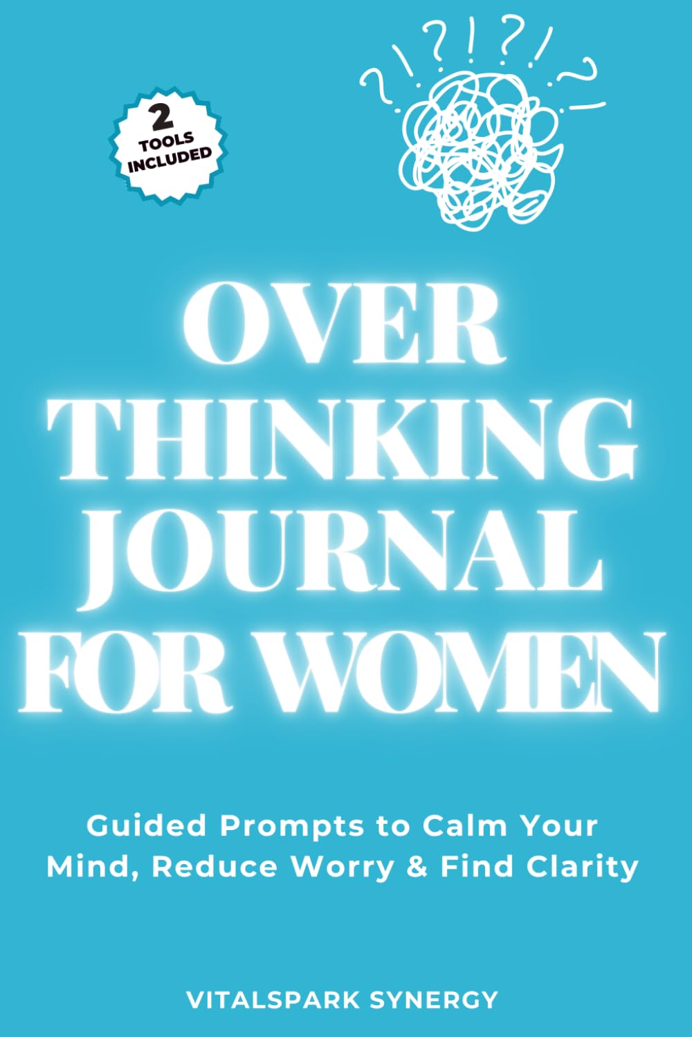 Overthinking Journal for Women: Guided Prompts to Calm Your Mind, Reduce Worry & Find Clarity