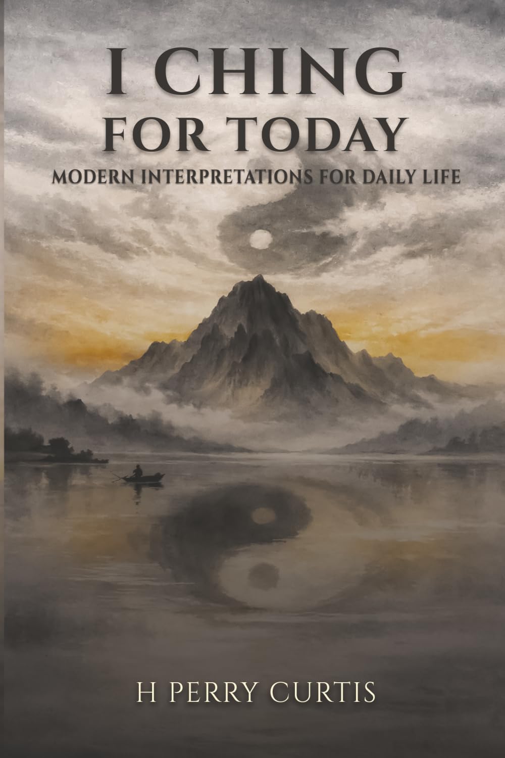 I Ching for Today: Modern Interpretations for Daily Living