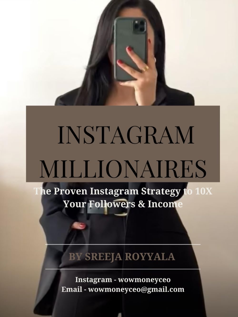 INSTAGRAM MILLIONAIRES: The Proven Instagram Strategy to 10X Your Followers & Income