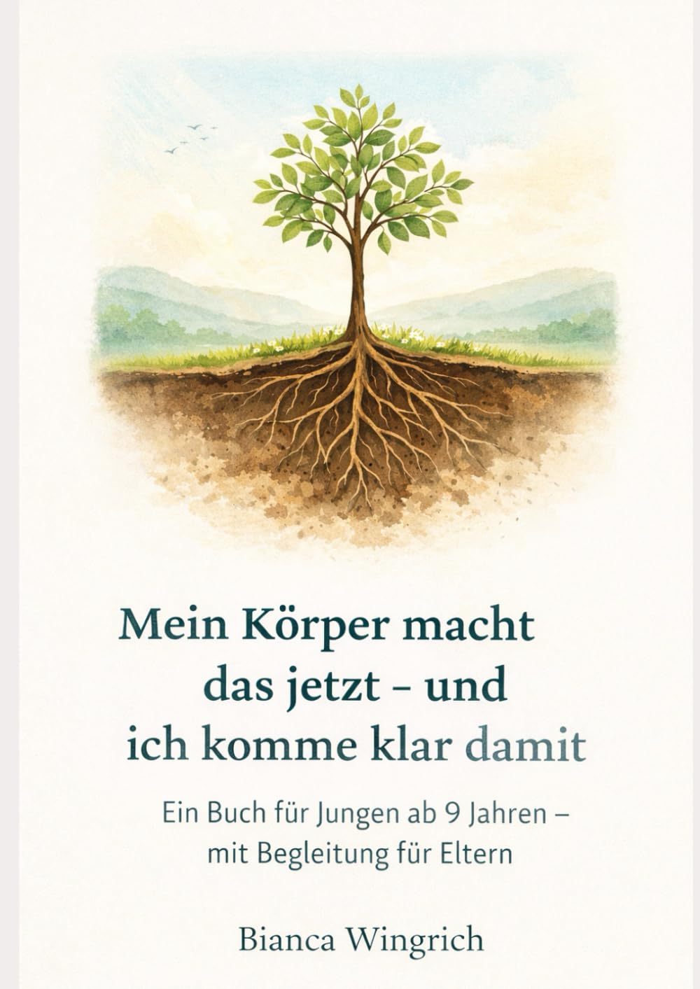 Mein Körper macht das jetzt – und ich komme klar damit: Ein Buch für Jungen ab 9 Jahren – mit Begleitung für Eltern