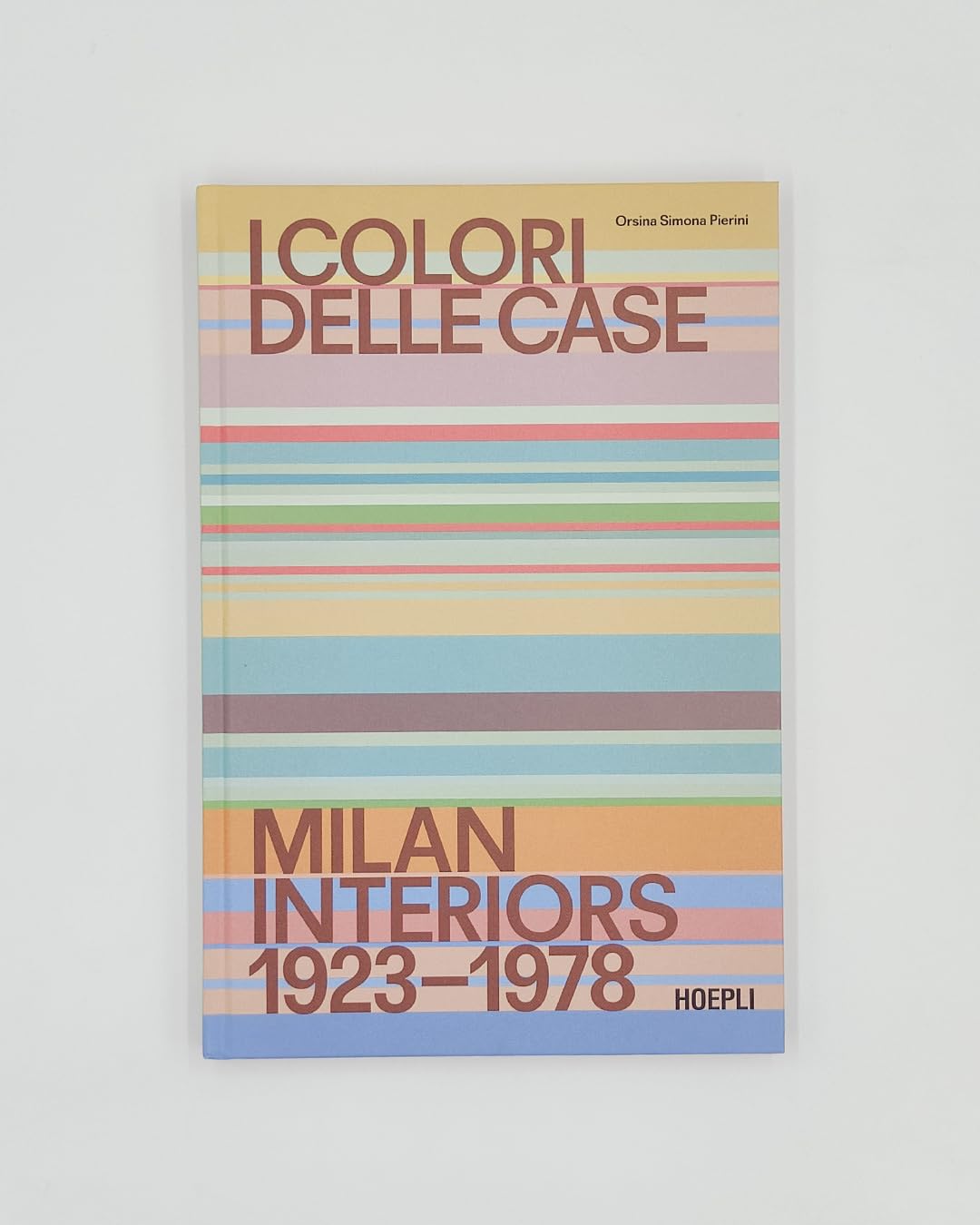 I colori delle case. Milan interiors 1923-1978. Ediz. italiana e inglese
