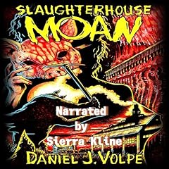 Slaughterhouse Moan Audiolibro Por Daniel J. Volpe arte de portada