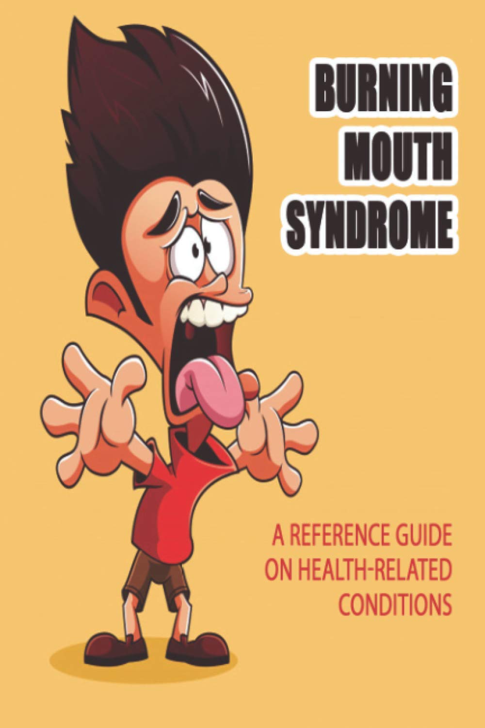 Buy Burning Mouth Syndrome A Reference Guide On Related Conditions