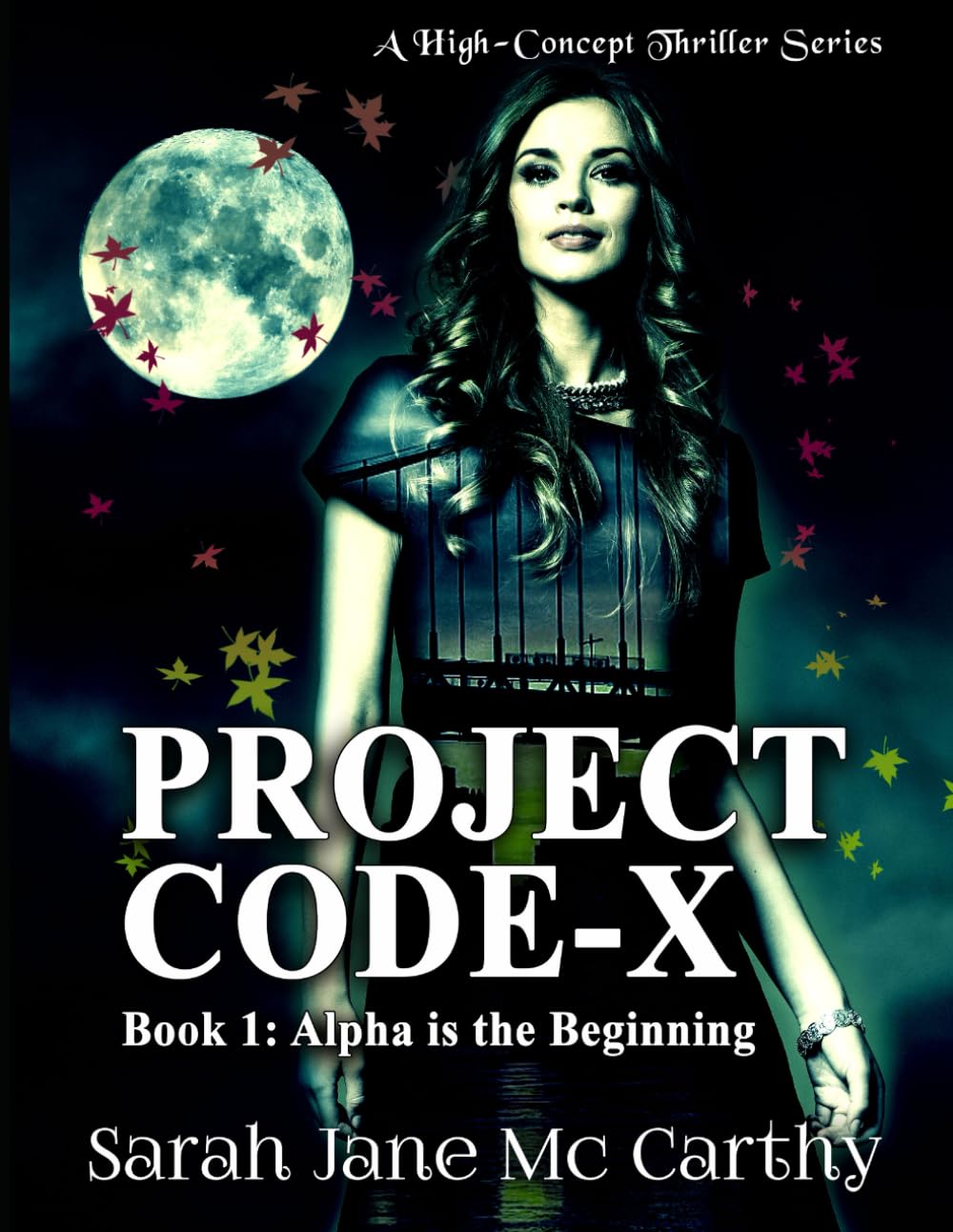 PROJECT CODE-X: Book 1: Alpha is the Beginning (Project Code-X Trilogy)