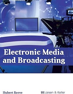 Electronic Media and Broadcasting