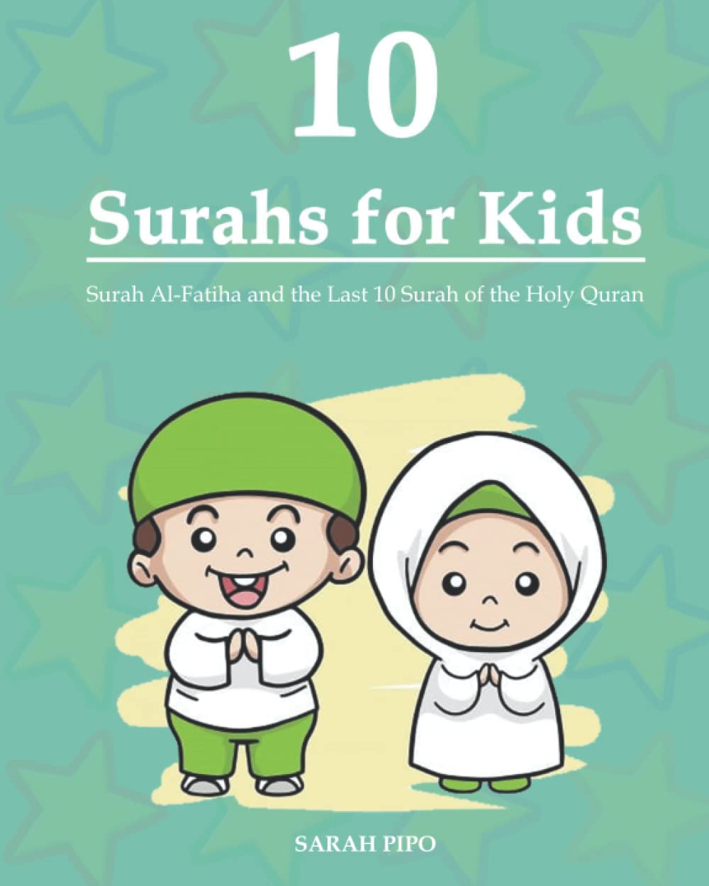 10 Surahs for Kids: Surah Al-Fatiha and the Last 10 Surah of the Holy Quran (Quran for Kids)