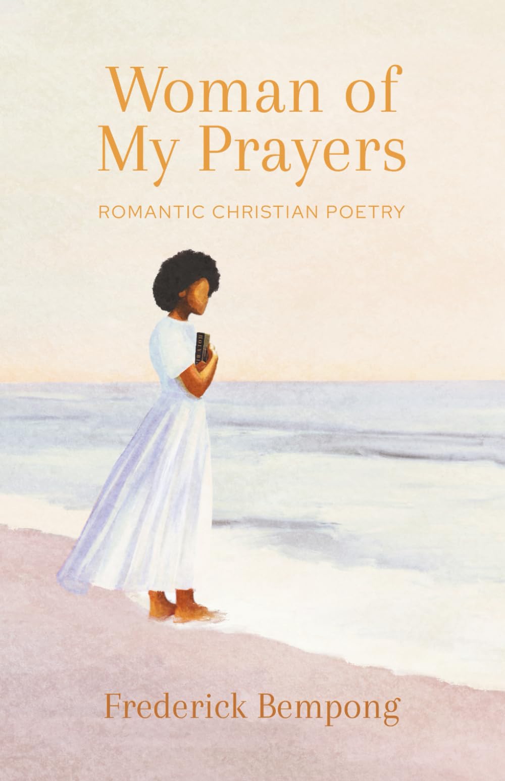 Woman of My Prayers: Romantic Christian Poetry