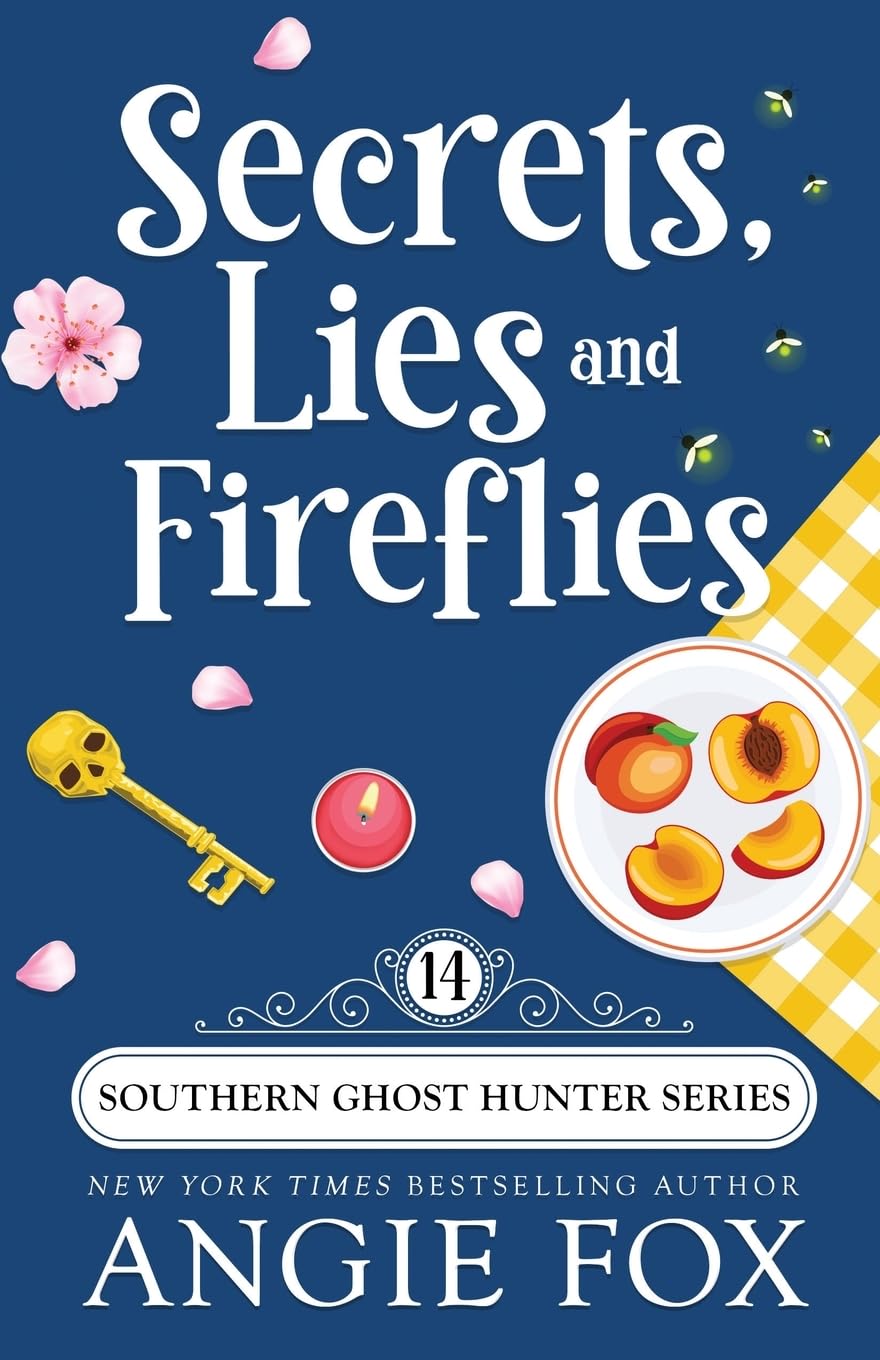 Lies and Fireflies Secrets: 14 (Southern Ghost Hunter Mysteries)