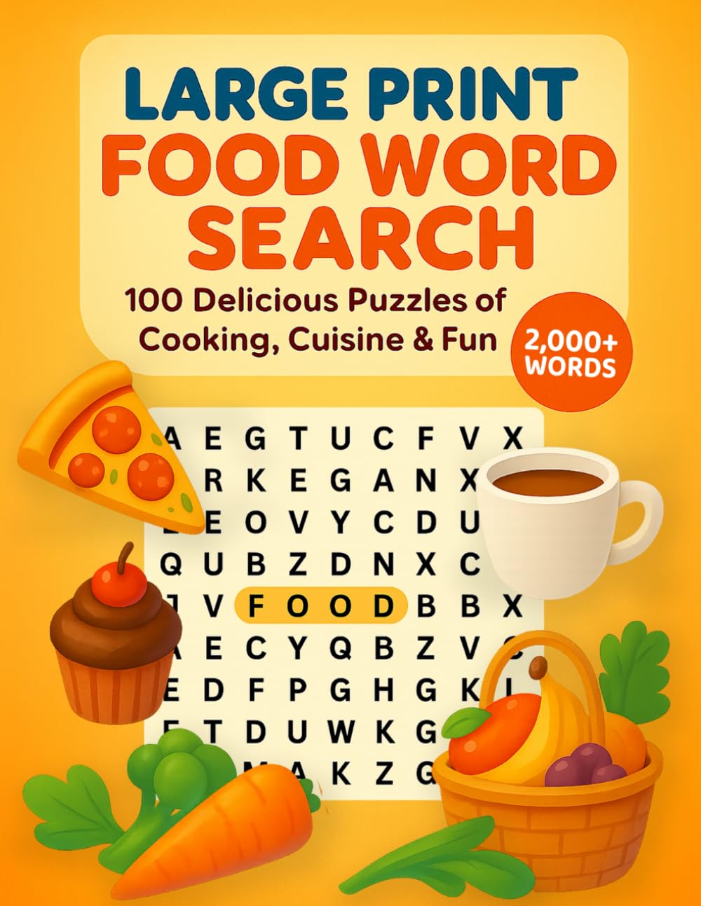 Large Print Food Word Search: 100 Delicious Puzzles of Cooking, Cuisine, & Fun