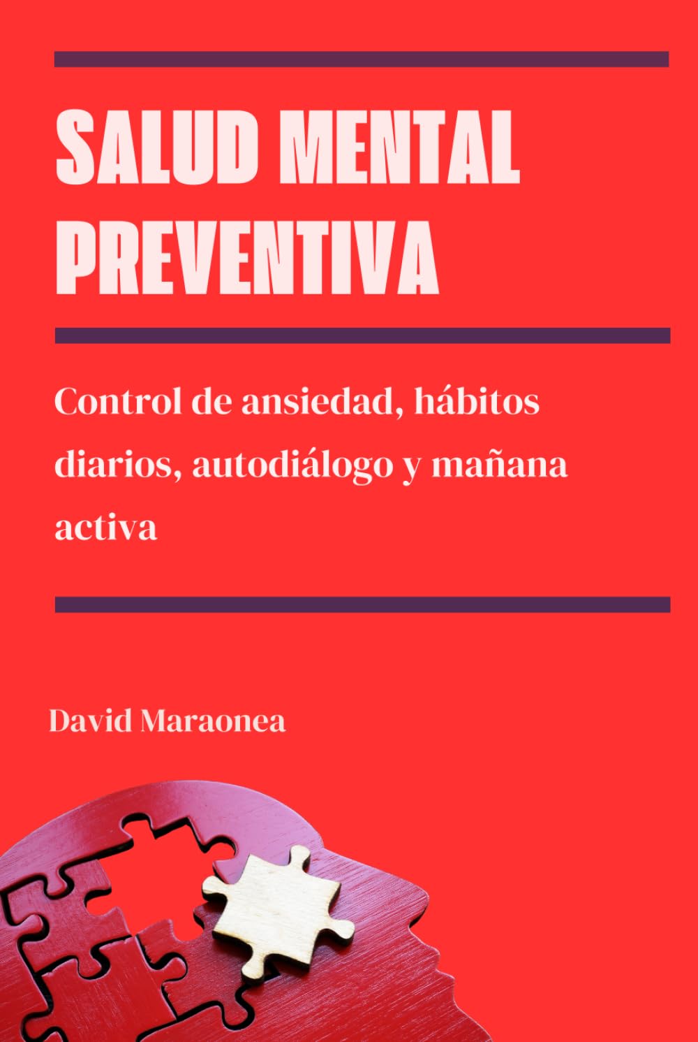 Salud mental preventiva: Control de ansiedad, hábitos diarios, autodiálogo y mañana activa
