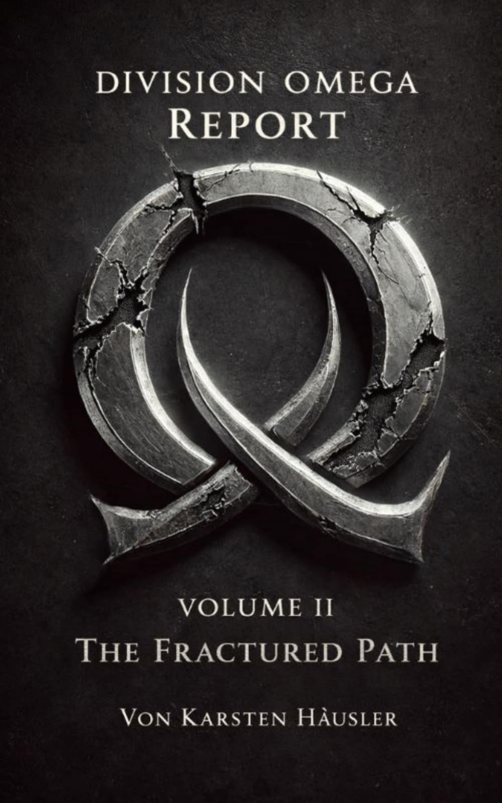 DIVISION OMEGA REPORT - Volume 2: The Fractured Path