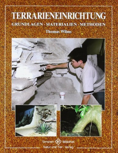 Terrarieneinrichtung: Grundlagen. Materialien. Methoden von Wilms. Thomas (2013) Taschenbuch