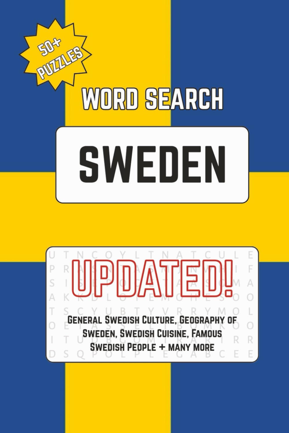 Sweden Word Search Puzzle Book: Word Searches with Easy to Read Print about Swedish Culture, Geography of Sweden, Famous Swedish People and More | 6x9 ... Puzzles … Fun for Vacations, Home and Family