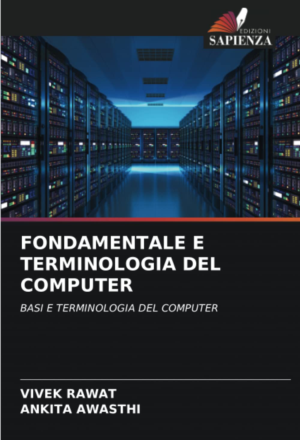 FONDAMENTALE E TERMINOLOGIA DEL COMPUTER: BASI E TERMINOLOGIA DEL COMPUTER