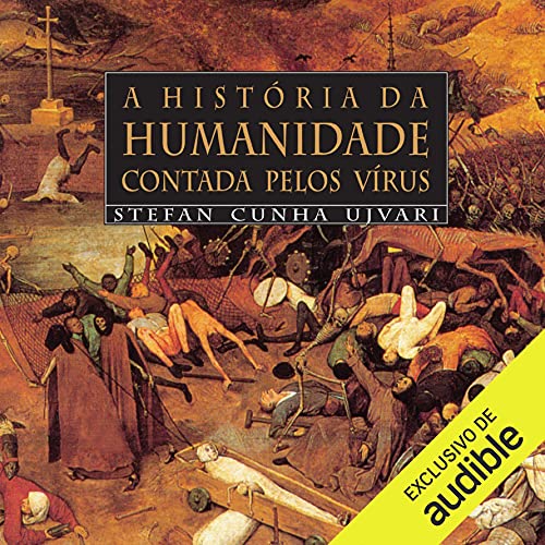 Amazon.com: A história da humanidade contada pelos vírus [The History ...