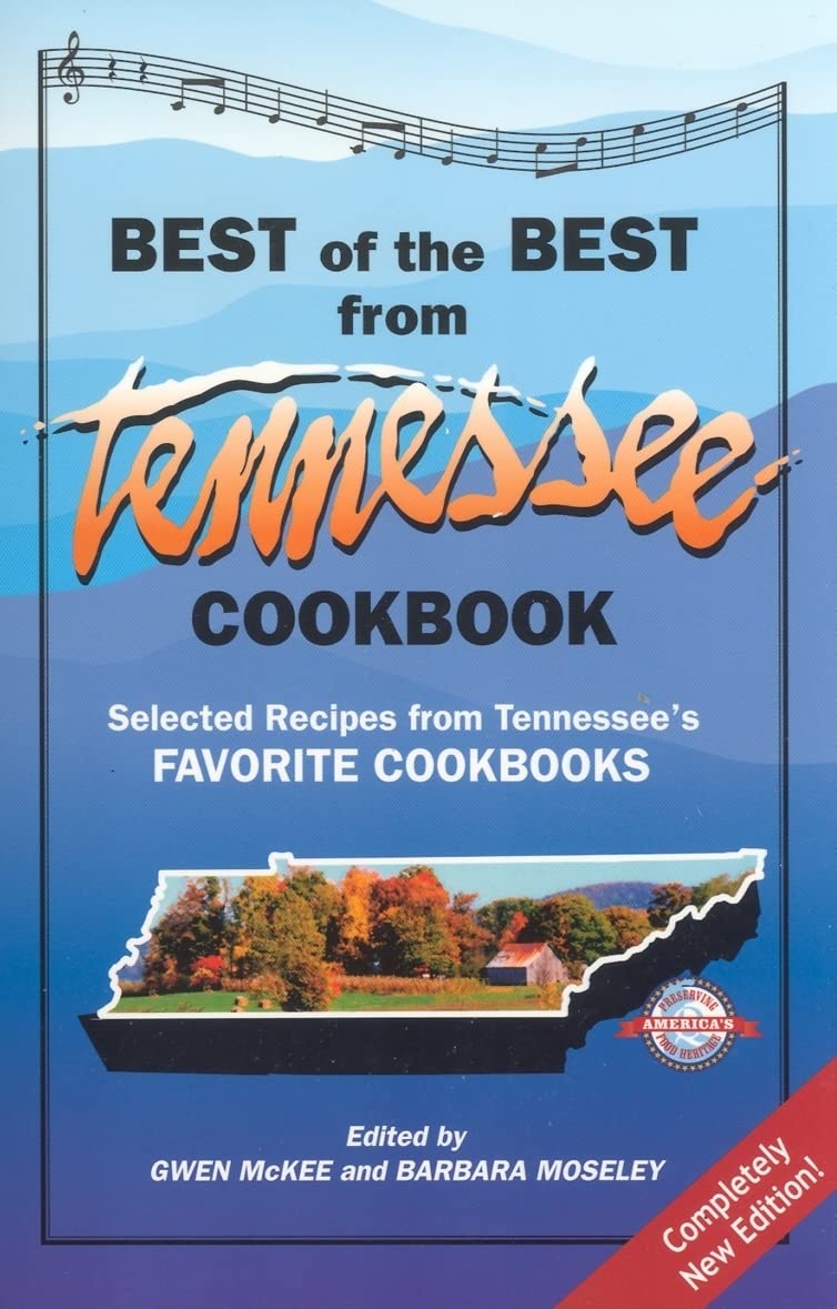 Best of the Best from Tennessee Cookbook: Selected Recipes from Tennessee's Favorite Cookbooks (Best of the Best State Cookbook)