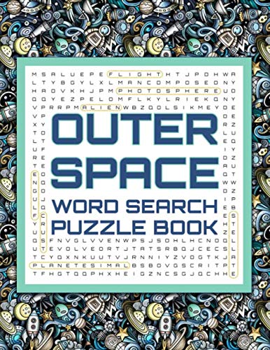 Outer Space Word Search Puzzle Book: A Wordfind Puzzle Book for Science Nerds, Space Geeks, Circle A Word Puzzle Book for Adults or Teens, Seek and Find Book, Cognitive Brain Games for Seniors