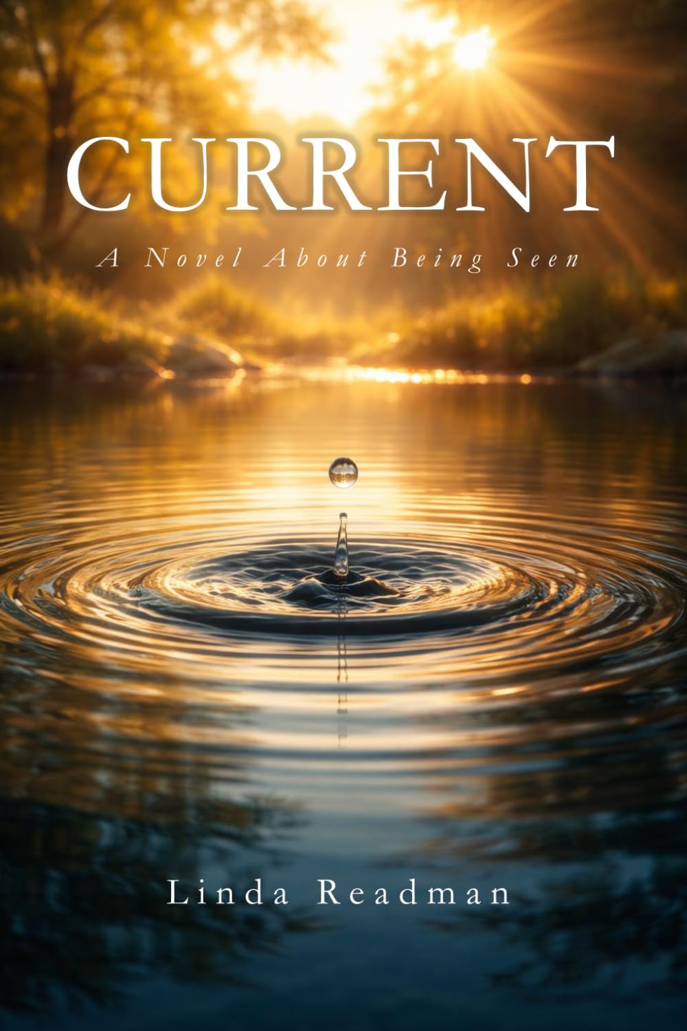 Current: A Novel About Being Seen