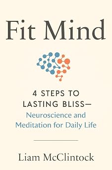 Fit Mind: 4 Steps to Lasting Bliss--Neuroscience and Meditation for Daily Life-nurbook
