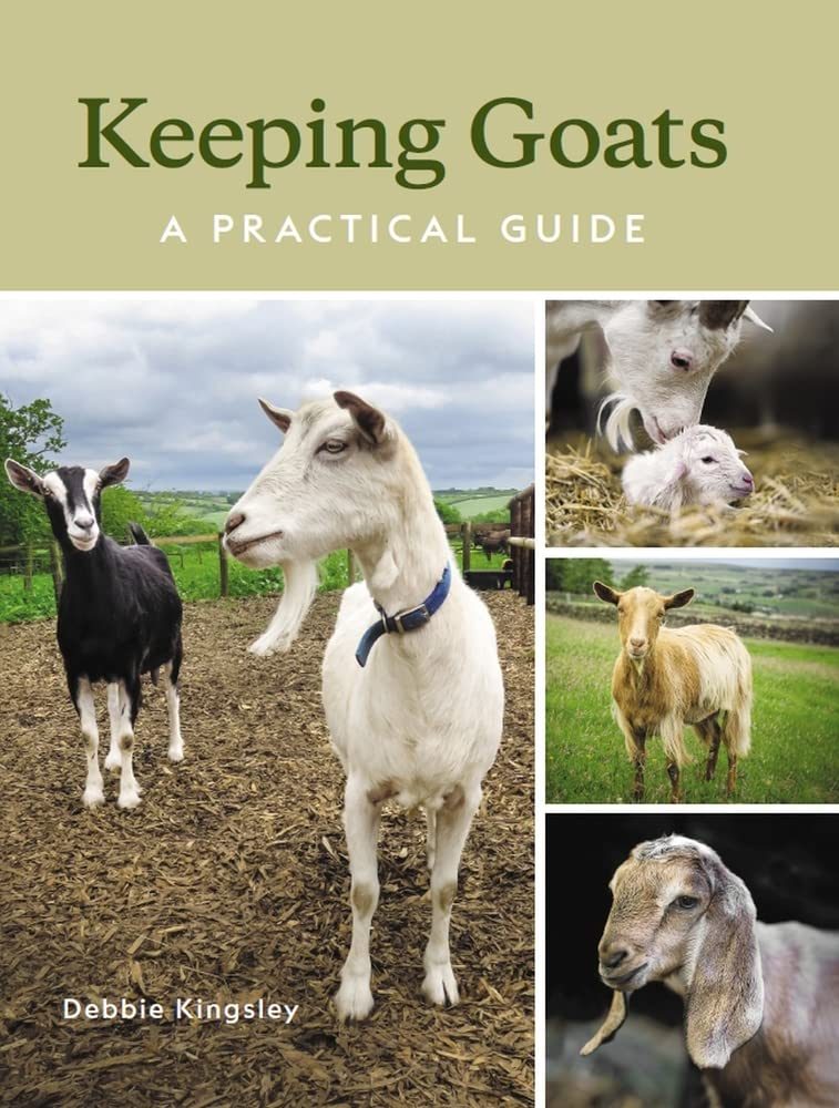 Keeping Goats: A Practical Guide By Kingsley, Debbie Debbie Kingsley,