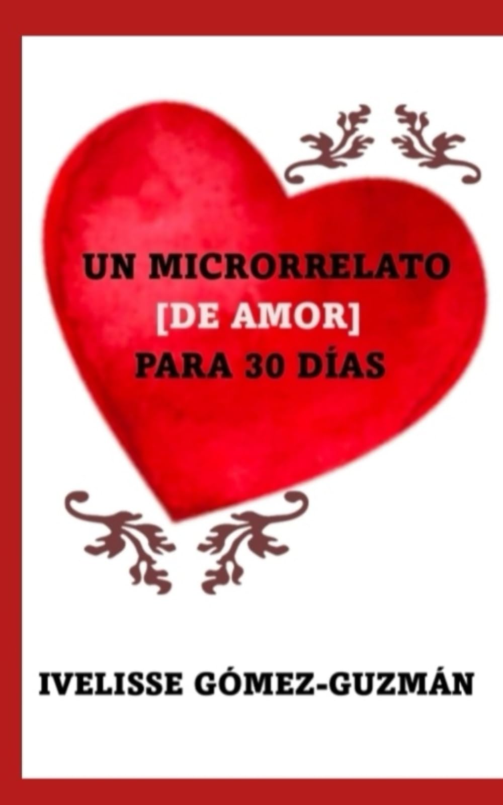 UN MICRORRELATO [DE AMOR] PARA 30 DÍAS