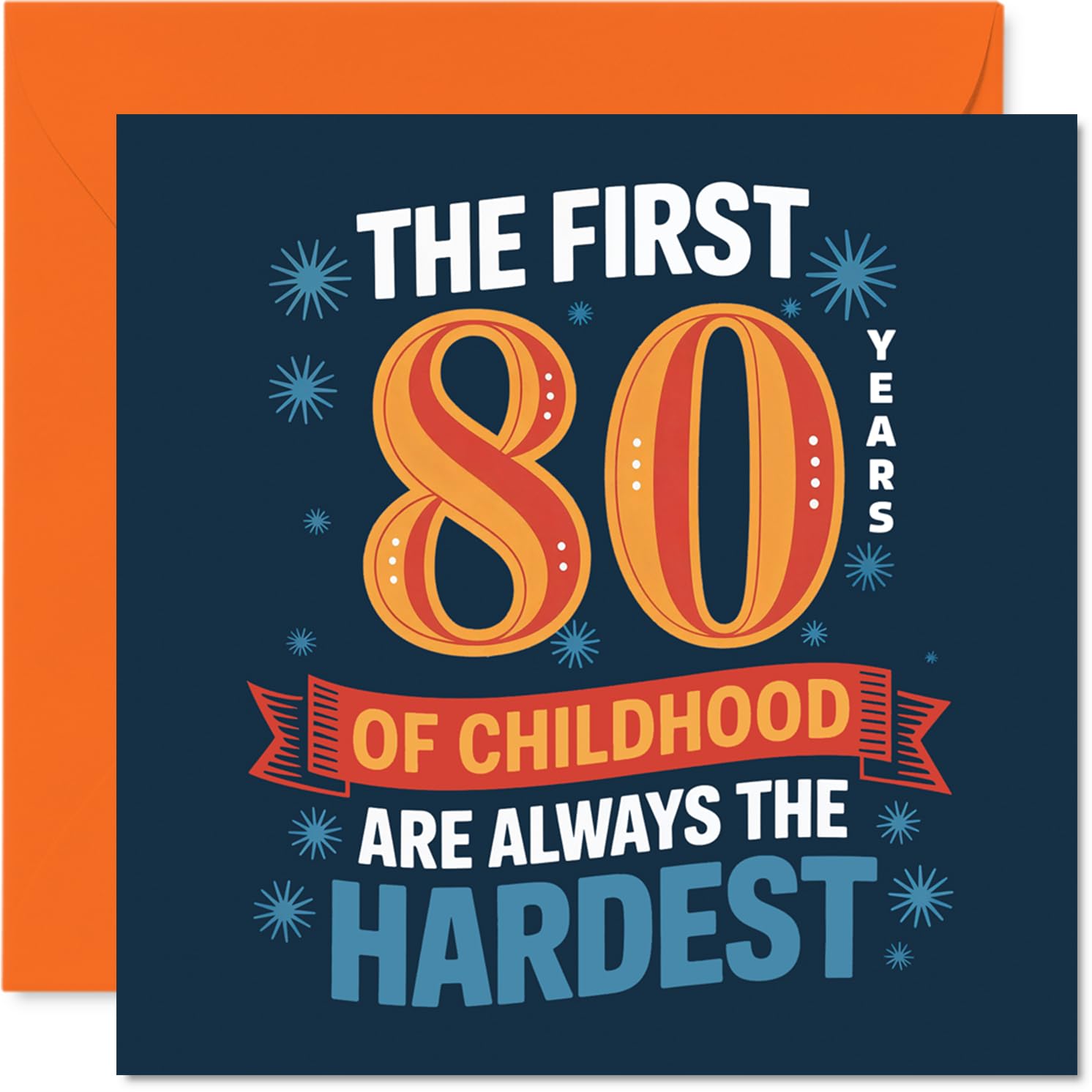 Funny 80th Birthday Card - Still a Big Kid at Heart - Bold Blue and Orange Humour with Playful Typography - Perfect for Celebrating with a Grin - 145mm Square, Envelope Included