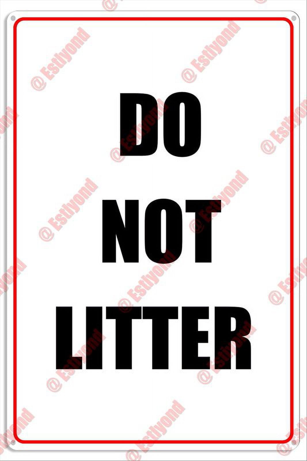 Do Not Litter No Littering Caution Aluminum Metal Sign 8"x12" For Property Managers, Homeowners - Outdoor/Indoor Areas