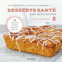 Desserts santé pour dents sucrées 2: 48 nouvelles recettes à base de légumes 2895686165 Book Cover