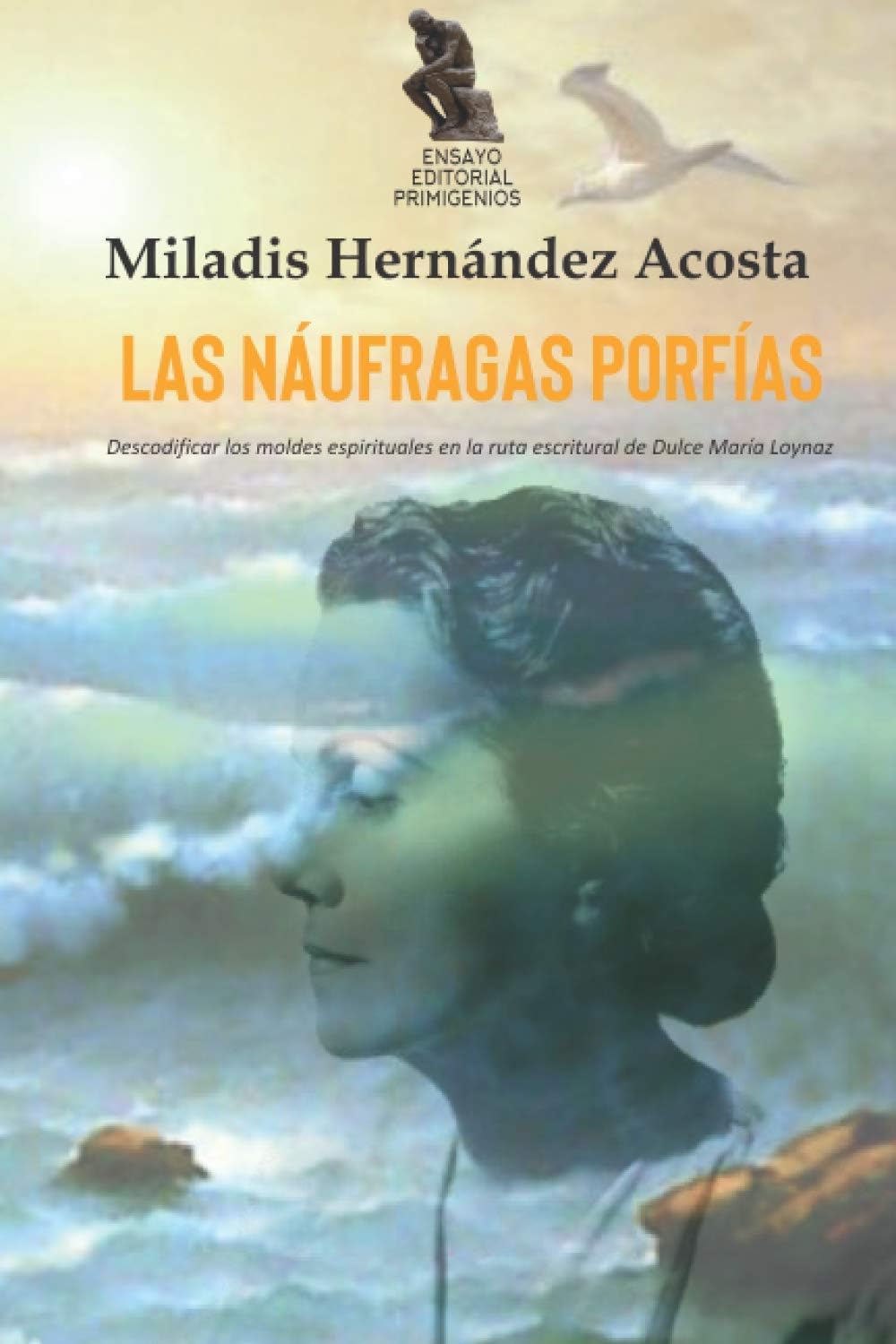Las náufragas porfĂas: Descodificar los moldes espirituales en la ruta escritural de Dulce MarĂa Loynaz