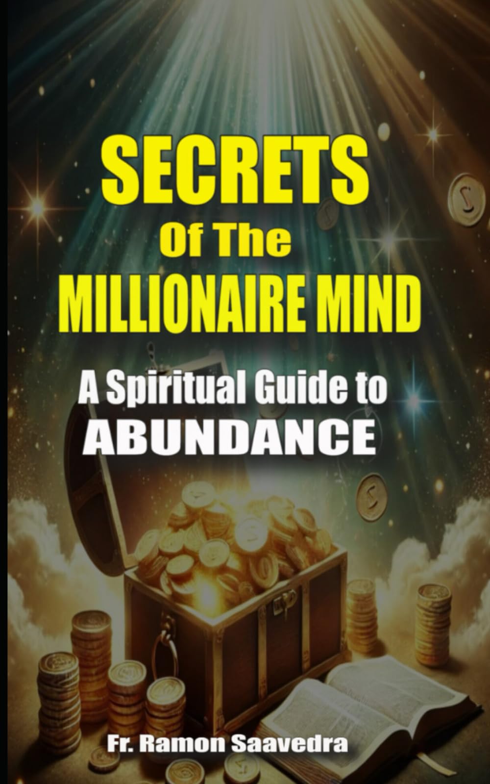 Secrets of the Millionaire Mind: A Spiritual Guide to Abundance