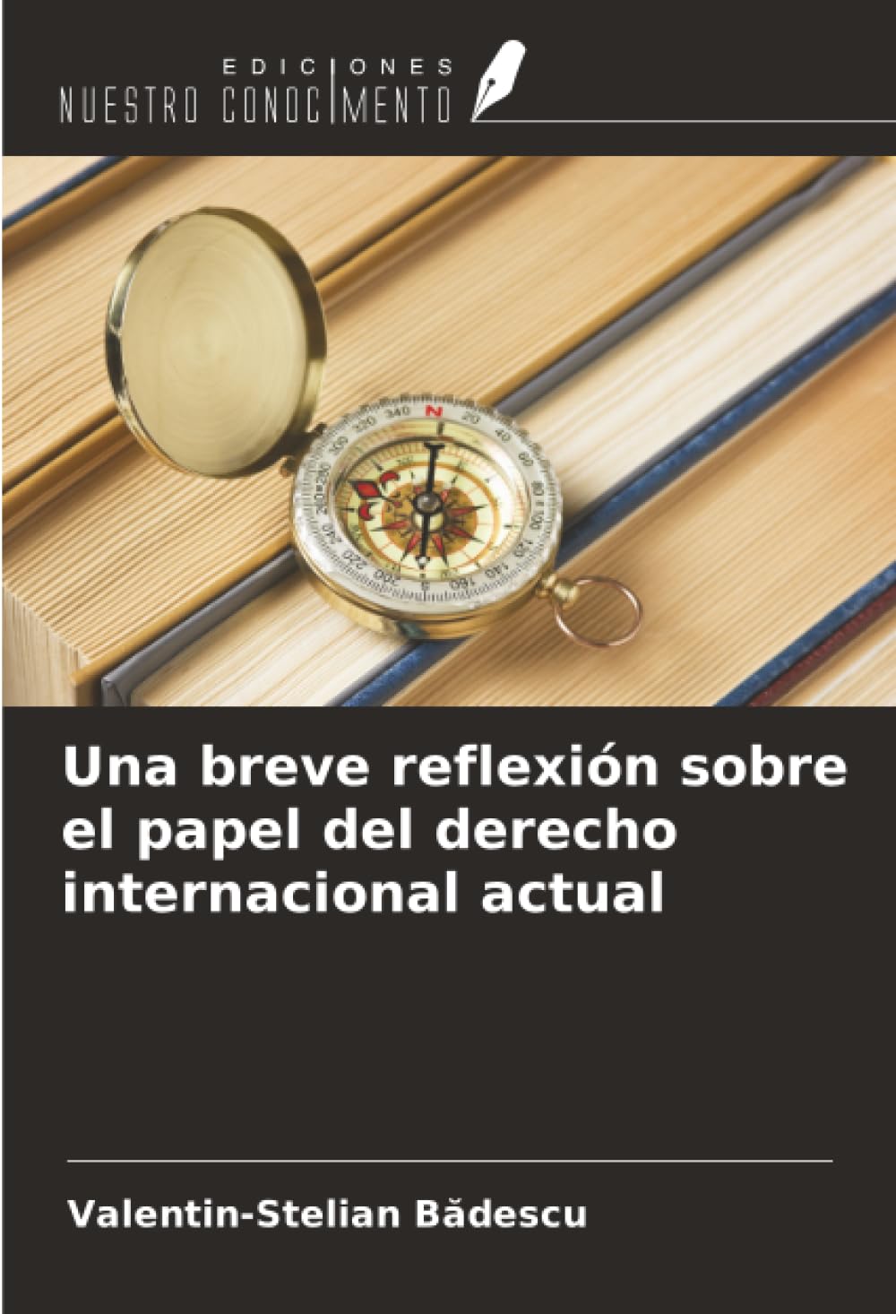 Una breve reflexión sobre el papel del derecho internacional actual