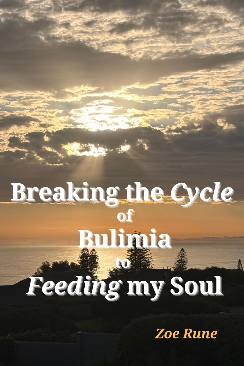 From Breaking the Cycle of Bulimia to Feeding my Soul
