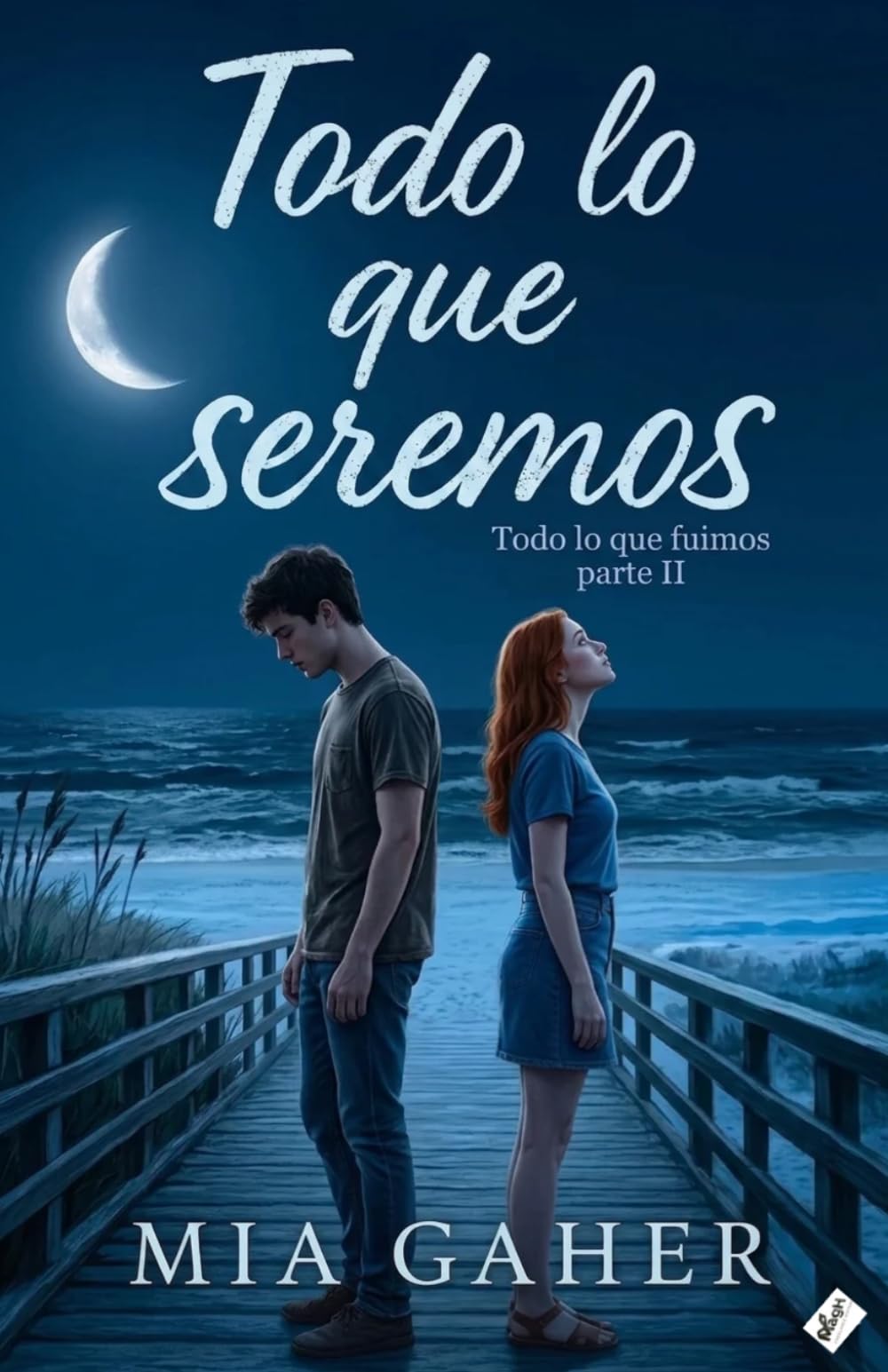 TODO LO QUE SEREMOS: Todo lo que fuimos Parte II