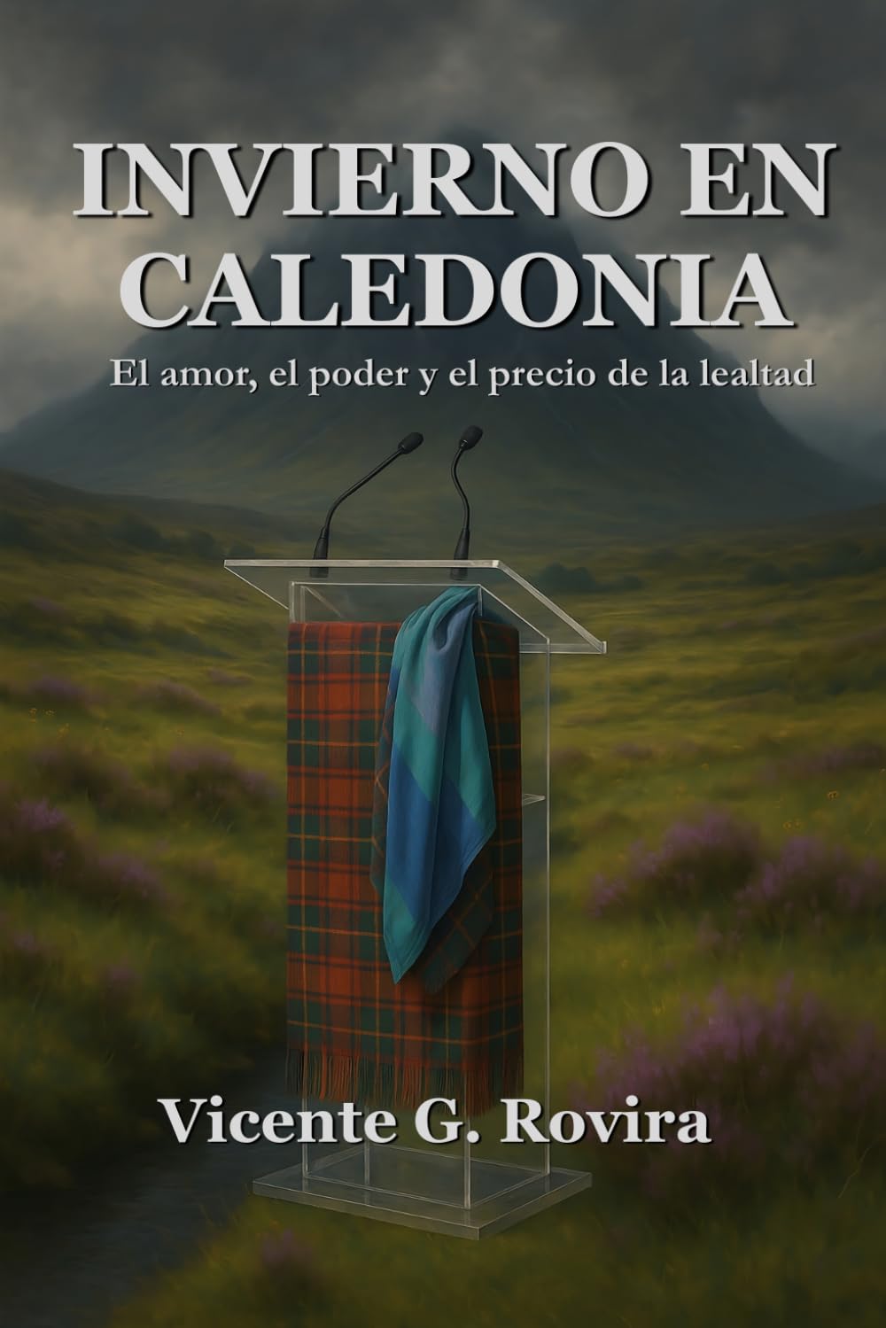 Invierno en Caledonia: El amor, el poder y el precio de la lealtad