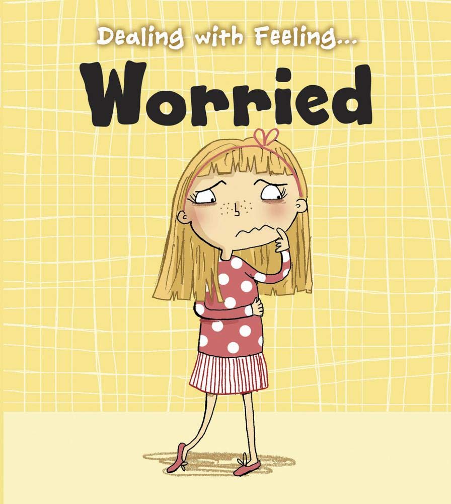 Worried (Dealing With Feeling)