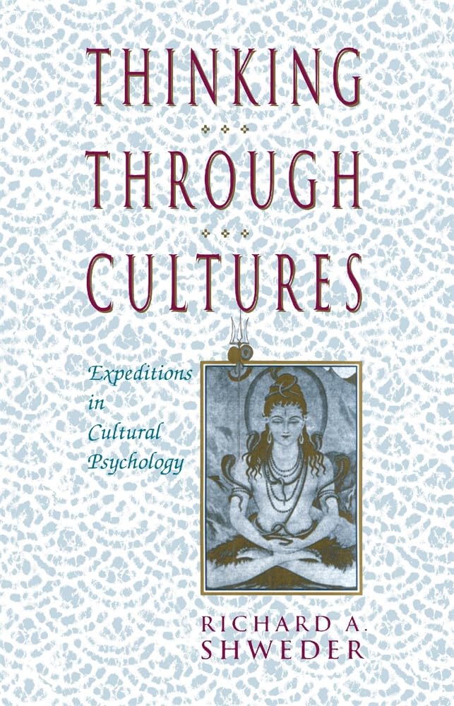 Thinking Through Cultures: Expeditions in Cultural Psychology