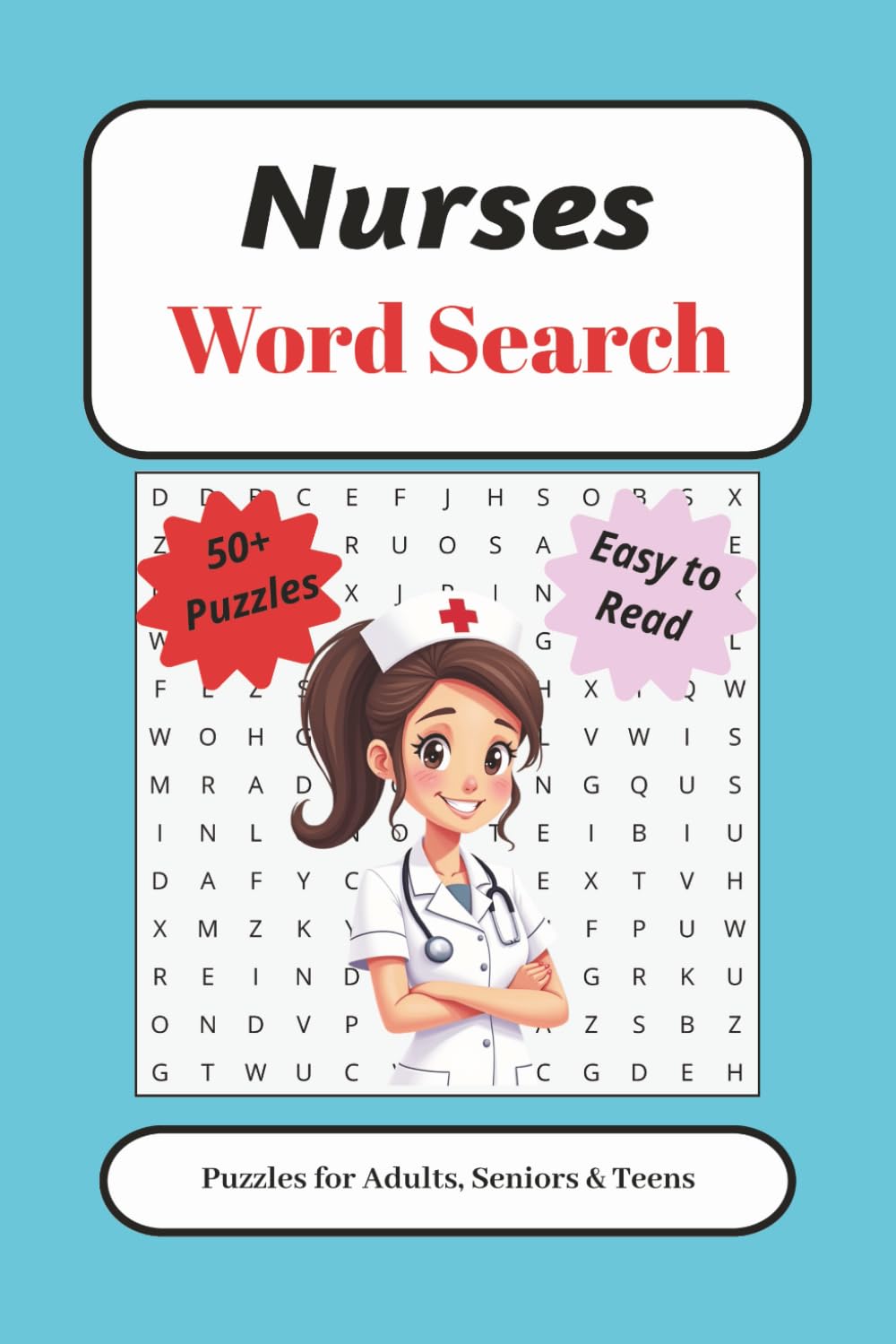 Nurses Word Search Puzzle Book: Word Searches with Easy to Read Print about Registered Nurses (RNs), Paramedics, Medical support staff and More | 6 x ... Gift for Vacations, Holidays and Free Times