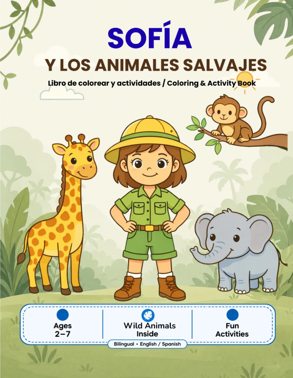 Sofia y los animales salvajes: Libro de colorear y actividades / Coloring & Activity Book (Sofía descubre)