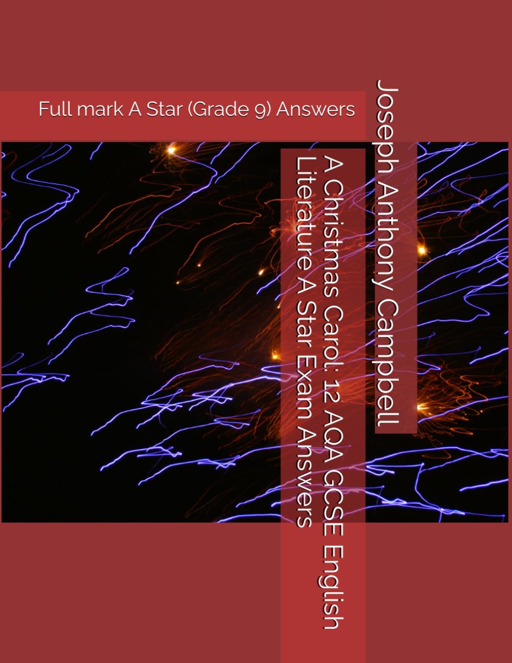 A Christmas Carol: 12 AQA GCSE English Literature A Star Exam Answers: Full mark A Star (Grade 9) Answers (AQA GCSE English Literature Examination Answers)