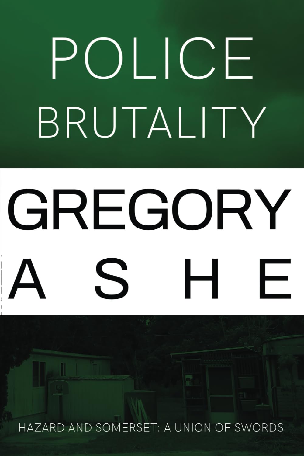 Police Brutality: 2 (Hazard and Somerset: A Union of Swords)