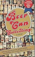 Beer can collecting: America's fastest growing hobby 0448135132 Book Cover