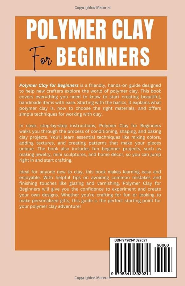 Polymer Clay for Beginners: An Instruction Guide in Sculpturing Clay Projects with Tools and Techniques To Get You Started - Image 2