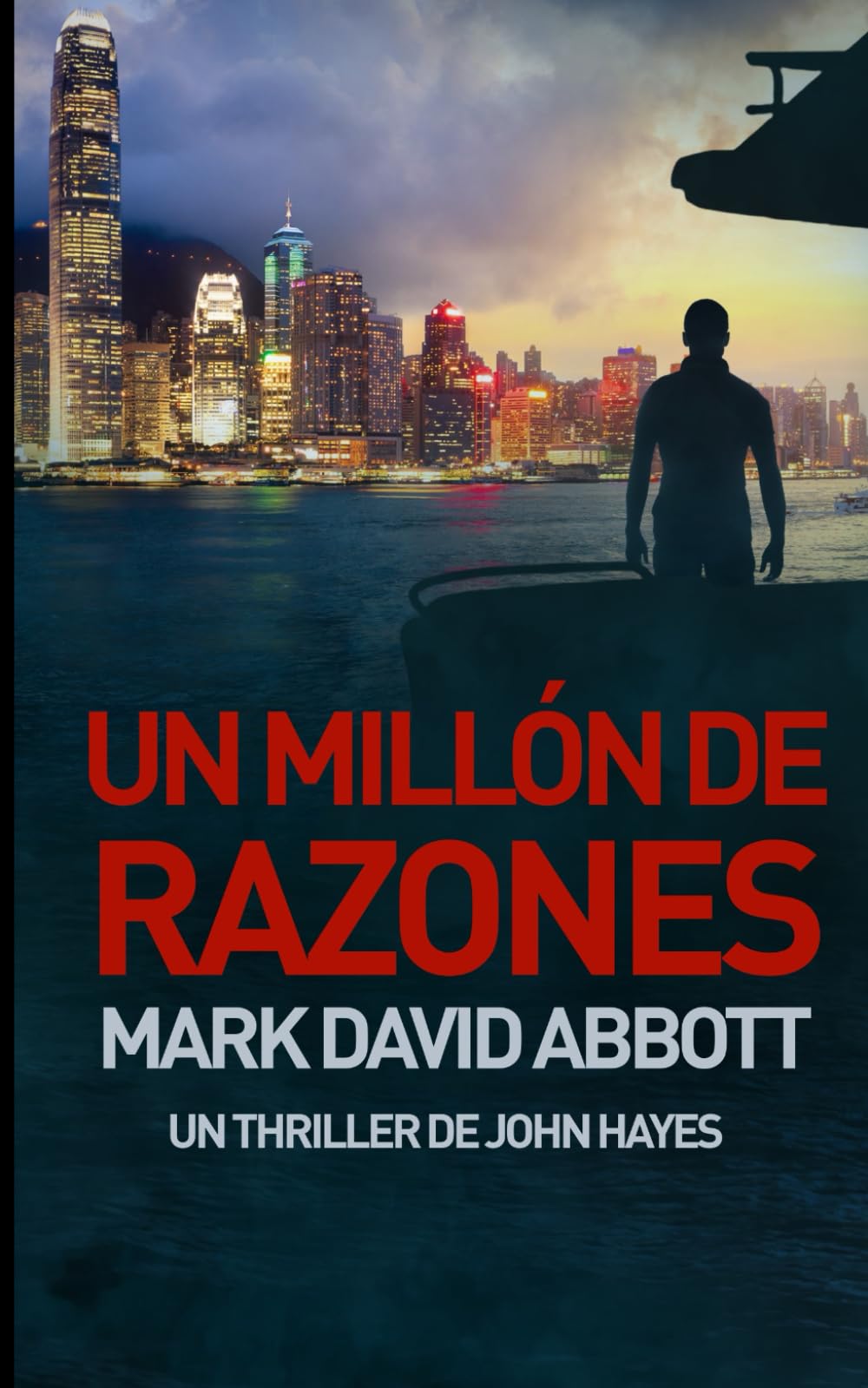 Un Millón de Razones: Un Thriller de John Hayes: #2