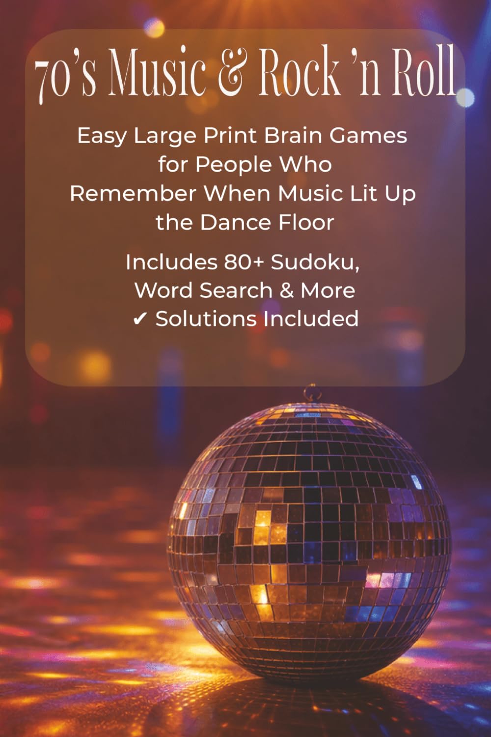 70s Music & Rock 'n Roll Puzzle Book: Easy Large Print Brain Games for People Who Remember When Music Lit Up the Dance Floor (The Puzzle Shed Large Print Series)