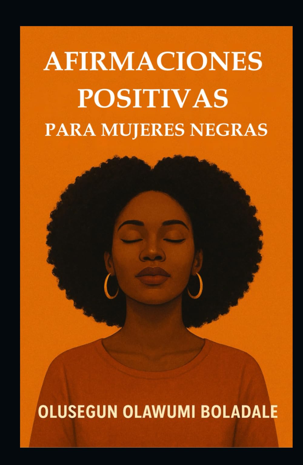 AFIRMACIONES POSITIVAS PARA MUJERES NEGRAS: Estrategias de oración cristiana diaria para mujeres, autoestima, paz interior y empoderamiento centrado en Dios