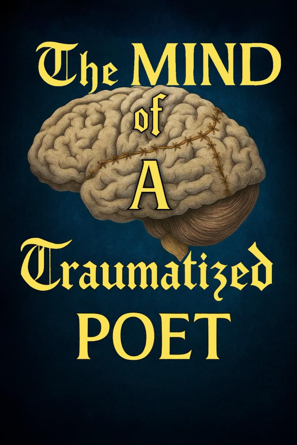 The Mind of a Traumatized Poet
