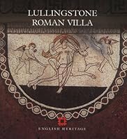 Lullingstone Roman Villa 1850748551 Book Cover
