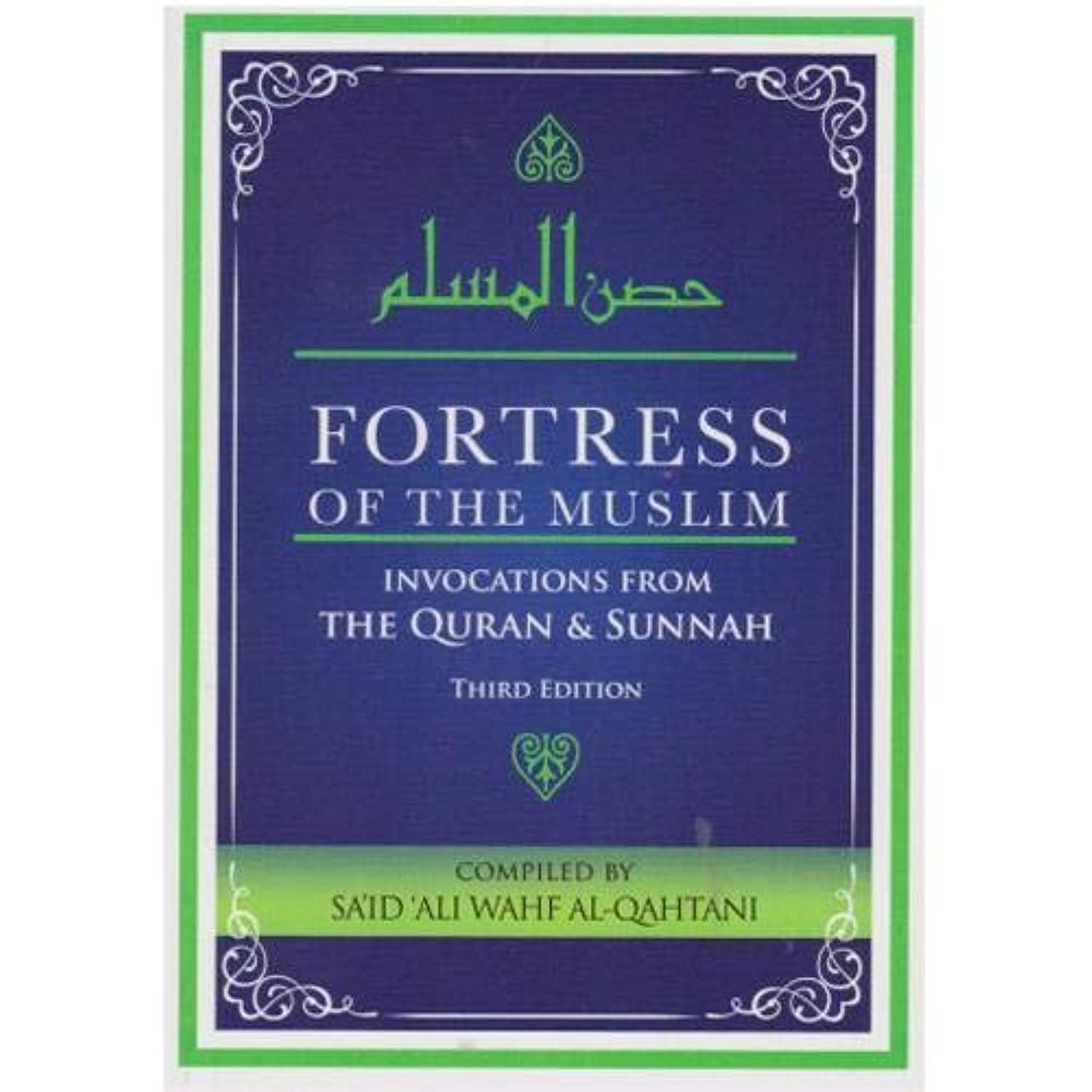 Dakwah Corner Publications Fortress of the Muslim Invocations from The Quran & Sunnah Third Edition - Paperback